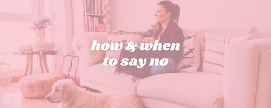 how when to say no header photo with text and woman at home with dog