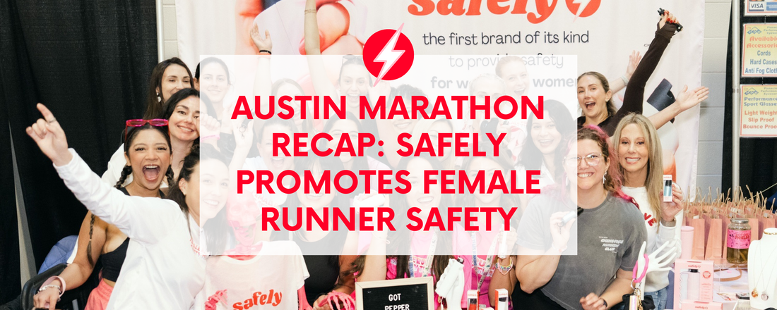 Austin Marathon Recap: Safely Promotes Female Runner Safety