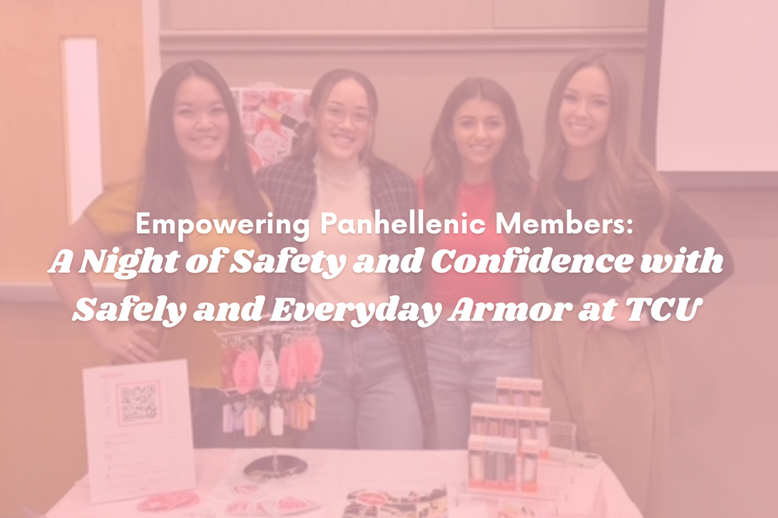 Empowering Panhellenic Members: A Night of Safety and Confidence with Safely and Everyday Armor at TCU