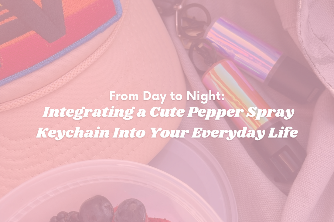 From Day to Night: Integrating a Cute Pepper Spray Keychain Into Your Everyday Life