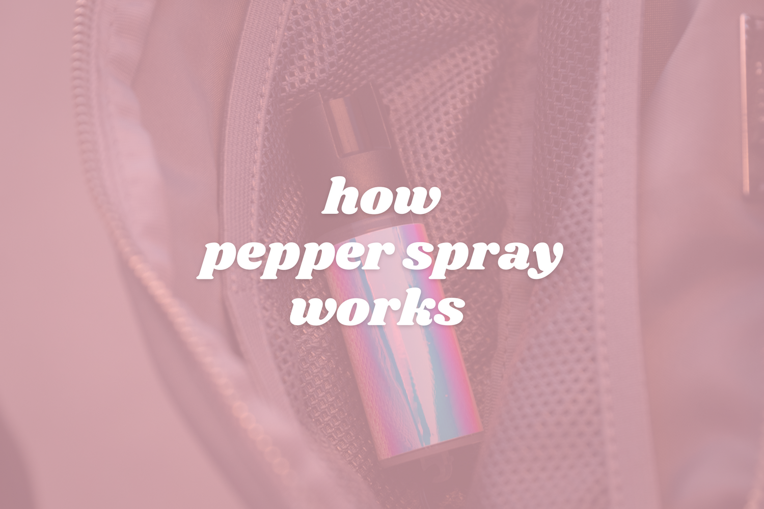The Science Behind Pepper Spray How Pepper Spray Works Safely