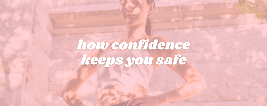 how confidence keeps you safe header photo