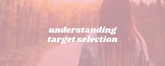 understanding target selection